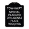Signmission Tow-Away Special Placard or License Plate Required Heavy-Gauge Aluminum Sign, 24" H, BS-1824-22796 A-DES-BS-1824-22796 - alternate 1